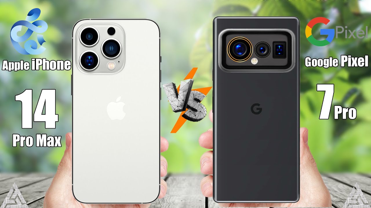 Google Pixel 7 Pro vs iPhone 14 Pro Max