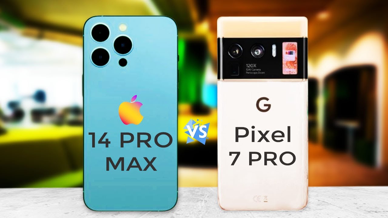 Google Pixel 7 Pro vs iPhone 14 Pro Max
