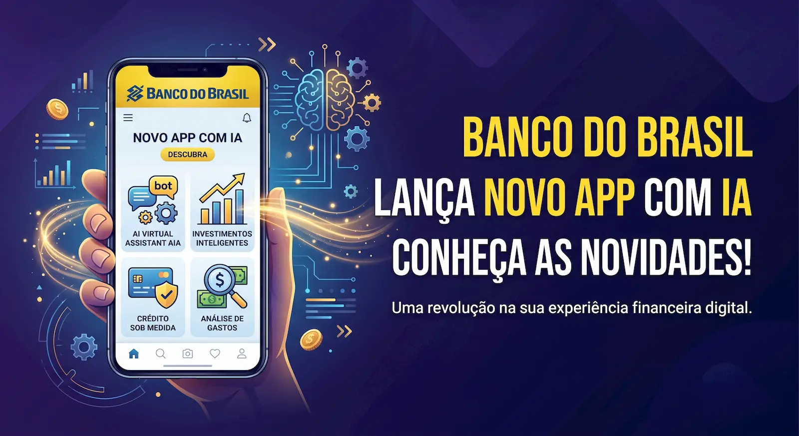 Banco do Brasil Lança Novo App com IA: O Que Muda na Sua Vida Financeira? Banco do Brasil Lança Novo App com IA: O Que Muda na Sua Vida Financeira?